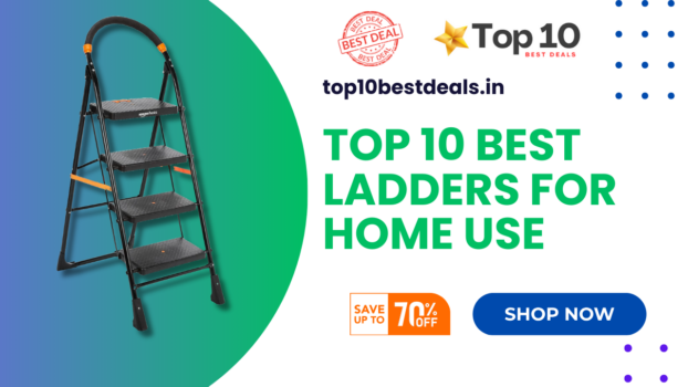 Best Ladder For Home In India