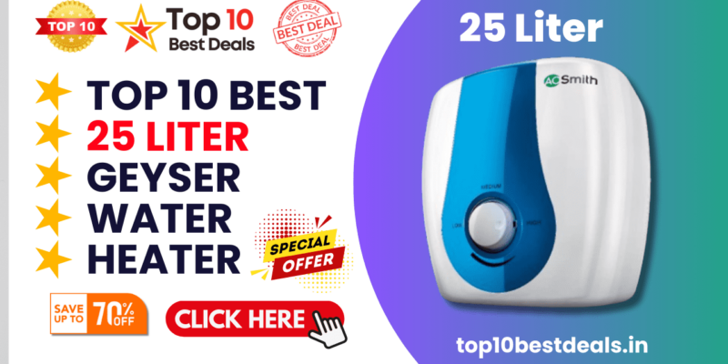 Best 25 Ltr Geyser In India Price Review Comparison