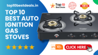Best Auto Ignition Gas Stove In India Top 10 List