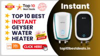 Best Instant Geyser In India Price Review Comparison
