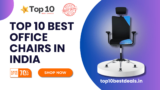 Best Office Chair In India Top 10 List