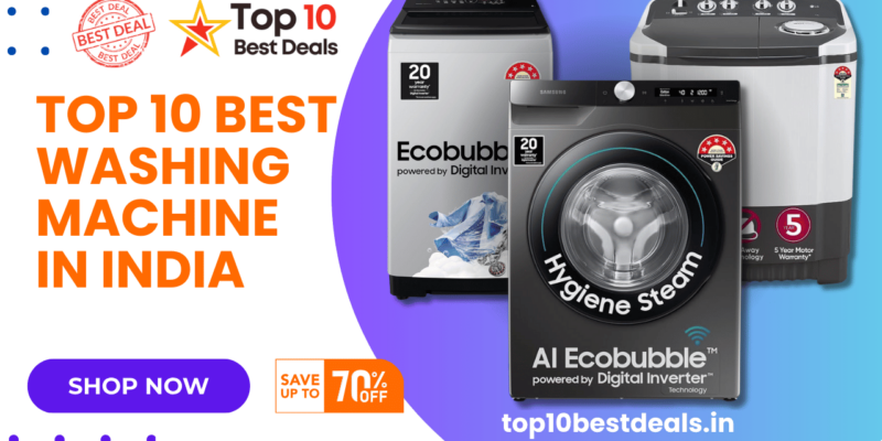Best Washing Machine In India Top 10 List | Best Front, Top Load, Semi Automatic Washing Machines Review