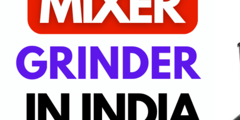 Top Best Mixer Grinder In India 2024 | Best 1000, 750, 500 Watts